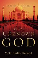 To The Unknown God af Vicki Harley Holland