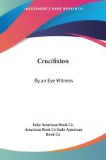 Crucifixion by an Eye Witness af Indo American Book Co