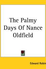Palmy Days Of Nance Oldfield af Edward Robins