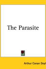 Parasite af Sir Arthur Conan Doyle
