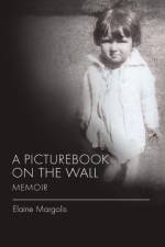 A Picturebook on the Wall Memoir af Elaine Margolis