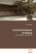 Courtyard Houses of Beijing af Zhang Donia