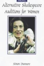 More Alternative Shakespeare Auditions for Women af Simon Dunmore