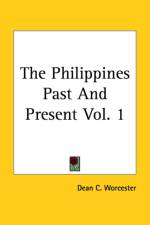 Philippines Past And Present Vol. 1 af Dean C. Worcester
