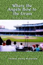 Where the Angels Bow to the Grass af Thomas Porky McDonald