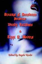Dreams of Decadence Presents af Wendy Rathbone