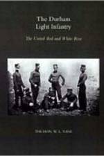 Durham Light Infantry: the United Red and White Rose af W. L. Vane