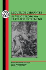 El viejo celoso and El celoso extremeno af Miguel de Cervantes