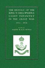 History of the King's Shropshire Light Infantry in the Great War 1914-1918 af W. De B. Wood