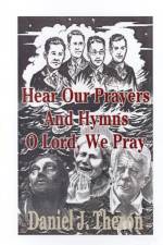 Hear Our Prayers and Hymns, O Lord, We Pray af Daniel J. Theron