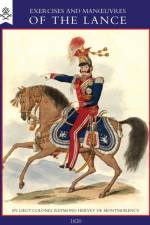 Exercise and Manoeuvres of the Lance (1820) af R.H.De Montmorency