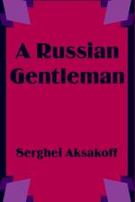 A Russian Gentleman af Serghei Aksakoff