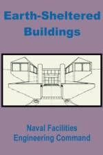 Earth-Sheltered Buildings af Naval Facilities Engineering Command