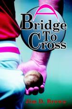 A Bridge To Cross af Jim D Brown