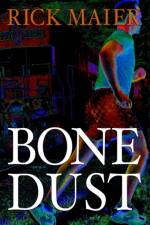 Bone Dust af Rick Maier