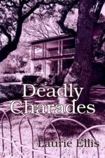 Deadly Charades af Laurie Ellis