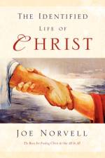 The Identified Life of Christ af Joe Norvell