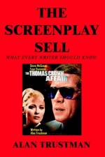 The Screenplay Sell af Alan Trustman