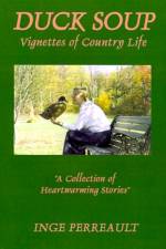 Duck Soup Vignettes of Country Life