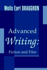 Advanced Writing af Wells Earl Draughon