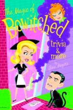 The Magic of Bewitched Trivia and More af Gina Meyers