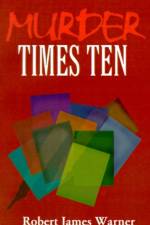 Murder Times Ten af Robert James Warner