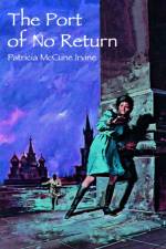 The Port of No Return af Patricia McCune Irvine