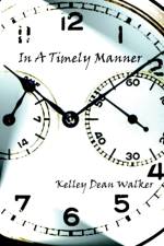 In A Timely Manner af Kelley Dean Walker