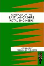 History of the East Lancashire Royal Engineers af Members Of The Corps