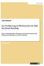 Zur Profilierung im Wettbewerb mit Hilfe des Retail Branding af Julia Koemhoff