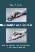 Occupation and Disease af Allard E. Dembe