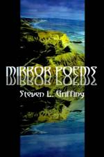 Mirror Poems af Steven L. Griffing