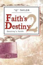 Faith's Destiny 2 af Q Taylor
