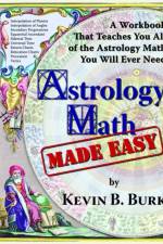 Astrology Math Made Easy af Kevin Burk
