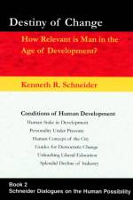 Destiny of Change af Kenneth R Schneider