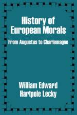 History of European Morals af William Edward Hartpole-Lecky