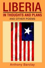 Liberia in Thoughts and Plans af Anthony Barclay