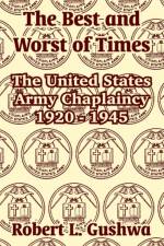 The Best and Worst of Times af Robert L Gushwa