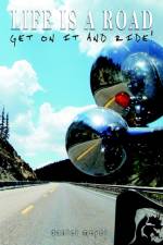 Life is a Road, Get on it and Ride! af Daniel (University of Wisconsin-Madison) Meyer
