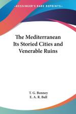 Mediterranean Its Storied Cities and Venerable Ruins af T. G. Bonney
