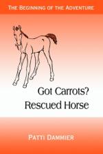 Got Carrots? Rescued Horse af Patti Dammier