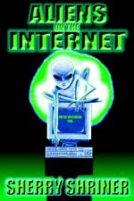 Aliens On The Internet af Sherry Shriner