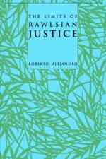 The Limits of Rawlsian Justice af Roberto (University of Massachusetts Alejandro