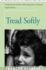 Tread Softly af Frances Rickett
