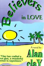 Believers in Love af Alan Clay
