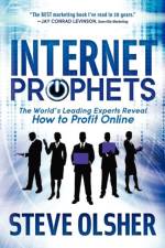 Internet Prophets af Steve Olsher