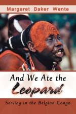 And We Ate the Leopard af Margaret Baker Wente