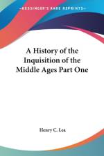 History of the Inquisition of the Middle Ages Part One af Henry C. Lea