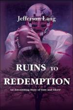 Ruins to Redemption af Jefferson Lang