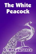 The White Peacock af D H Lawrence